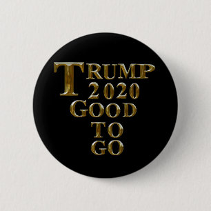 TRUMP 2020 GOED OM TE GAAN RONDE BUTTON 5,7 CM