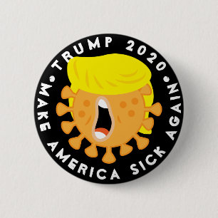 Trump 2020 - Maak Amerika weer ziek Ronde Button 5,7 Cm