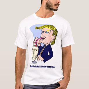 Trump 2020 - Mijn milkshake is beter dan de jouwe T-shirt