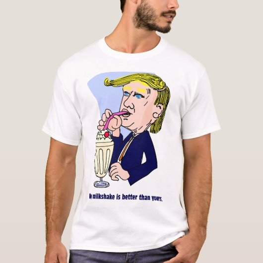 Trump 2020 - Mijn milkshake is beter dan de jouwe T-shirt (Voorkant)