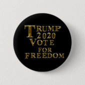 TRUMP 2020 STEM VOOR VRIJHEID RONDE BUTTON 5,7 CM (Voorkant)