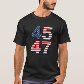 Trump 2024 45 47 American Flag USA America 4th of T-shirt (Voorkant)