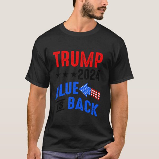 Trump 2024 Blue Is Back De terugkeer van Trump en  T-shirt (Voorkant)
