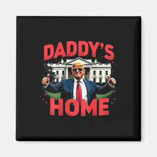 Trump 2024 Daddy's Home (op achterkant) 2025 Take  Magneet