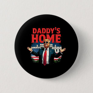 Trump 2024 Daddy's Home (op achterkant) 2025 Take  Ronde Button 5,7 Cm