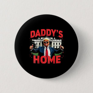 Trump 2024 Daddy's Home (op achterkant) 2025 Take  Ronde Button 5,7 Cm