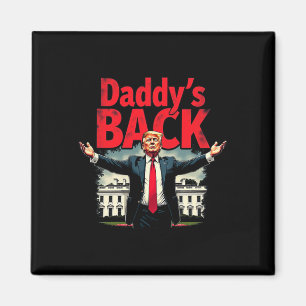 Trump 2024 Daddy's Home Take America Byck Patriot Magneet