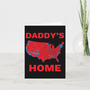 Trump 2024 Daddy's Home Trump won de verkiezingen Kaart