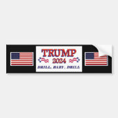 Trump 2024 Drill Baby boor Bumpersticker (Voorkant)