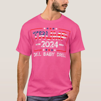 Trump 2024 Drill Baby Drill 4 juli Onafhankelijk T-shirt