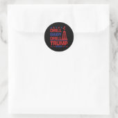 Trump 2024 Drill By3  Ronde Sticker (Tas)