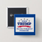 Trump 2024 Faith Family Freedom Vierkante Button 5,1 Cm (Voorkant /achterkant)