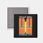 Trump 2024 Garbage Man Funny Garbage Patriots Supp Magneet (Voorkant / Achterkant)