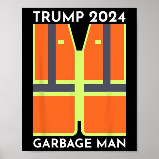 Trump 2024 Garbage Man Funny Garbage Patriots Supp Poster (Voorkant)