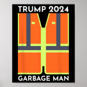 Trump 2024 Garbage Man Funny Garbage Patriots Supp Poster (Voorkant)