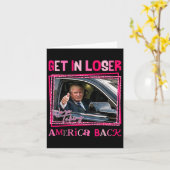 Trump 2024 Get in Loser We nemen Amerika terug Kaart (Gele Bloem)