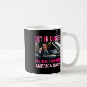 Trump 2024 Get in Loser We nemen Amerika terug Koffiemok