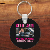 Trump 2024 Get in Loser We nemen Amerika terug Sleutelhanger (Voorkant)