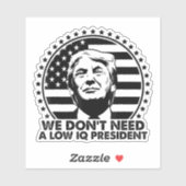 Trump 2024 heeft geen laag IQ-President nodig Sticker (Vel)