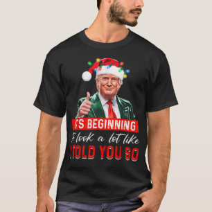 Trump 2024 Het begint er veel van weg te hebben da T-shirt