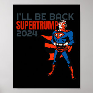 Trump 2024 Ik ben terug Super Hero Poster
