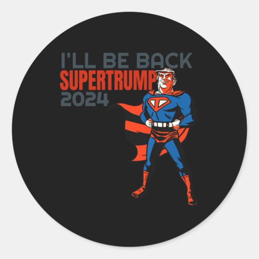 Trump 2024 Ik ben terug Super Hero Ronde Sticker (Voorkant)