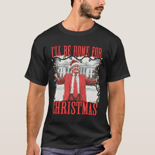 Trump 2024 Ik ben thuis voor Kerstmis Daddys Home T-shirt (Voorkant)