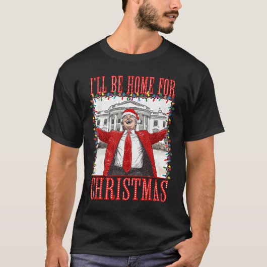 Trump 2024 Ik ben thuis voor Kerstmis Daddys Home T-shirt (Voorkant)