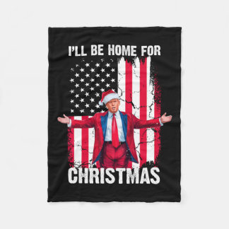 Trump 2024 Ik zal thuis zijn voor Kerstmis Funny T Fleece Deken