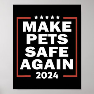 Trump 2024 maakt huisdieren weer veilig poster