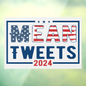 Trump 2024 Mean Tweets Raamsticker (Vel 3)