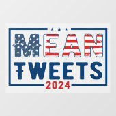 Trump 2024 Mean Tweets Raamsticker (Vel)