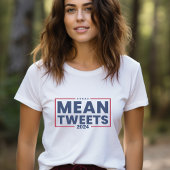 Trump 2024 Mean Tweets T-shirt