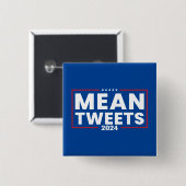 Trump 2024 Mean Tweets Verkiezing Vierkante Button 5,1 Cm (Voorkant /achterkant)