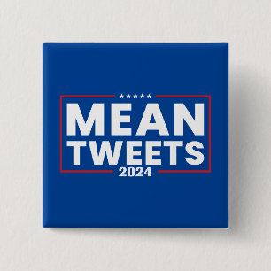 Trump 2024 Mean Tweets Verkiezing Vierkante Button 5,1 Cm