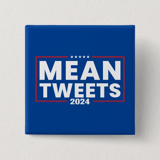 Trump 2024 Mean Tweets Verkiezing Vierkante Button 5,1 Cm (Voorkant)