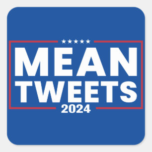 Trump 2024 Mean Tweets Verkiezing Vierkante Sticker