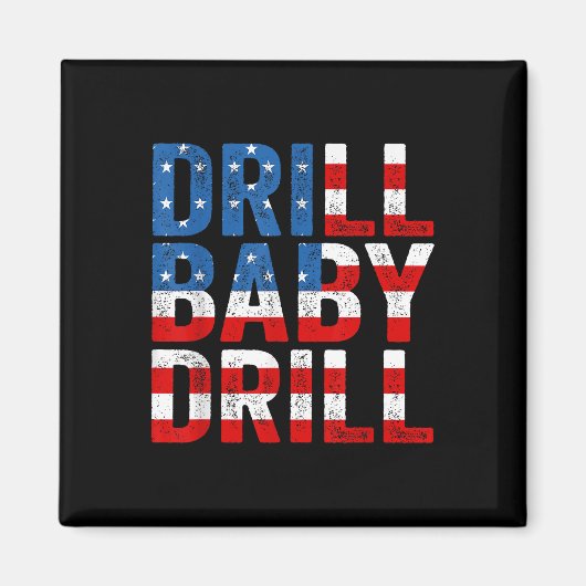 Trump 2024 Merch Drill Baby Drill Magneet (Voorkant)