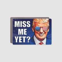 Trump 2024 Miss me nog Pro Trump anti Biden