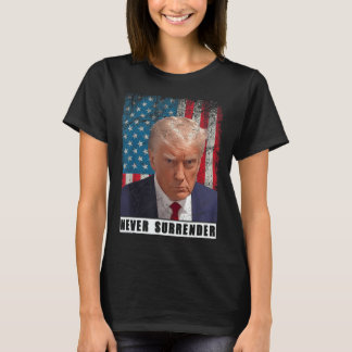 Trump 2024 Mok Shot President Never Surrender Flag T-shirt
