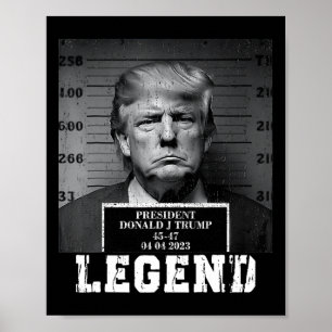 Trump 2024 Mugshot President Legend Poster
