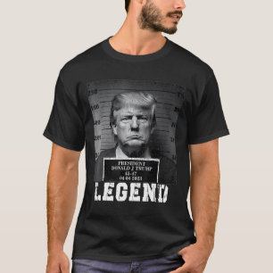 Trump 2024 Mugshot President Legend T-shirt
