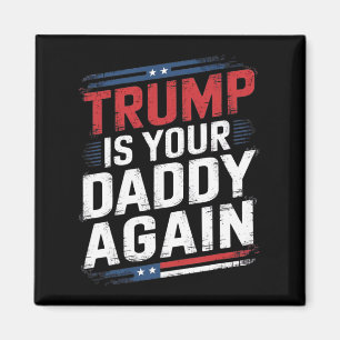Trump 2024: Neem Amerika terug Trump is je vader Magneet