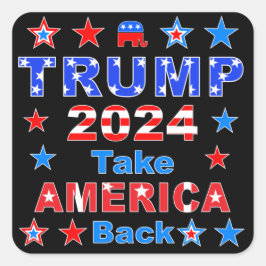 TRUMP 2024 Neem AMERIKA terug Vierkante Sticker