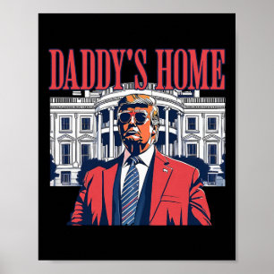 Trump 2024 - Neem het huis van Amerika CK Daddy Poster