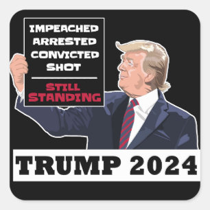 Trump 2024 Nog steeds Staande President Verkiezing Vierkante Sticker