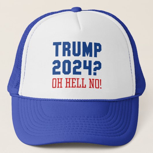 Trump 2024 Oh Hell No Trucker Pet (Voorkant)