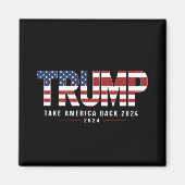 Trump 2024 Take America Back Amerikaanse 2024 Gift Magneet (Voorkant)