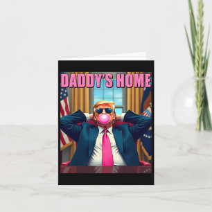 Trump 2024 Take America Back Daddy's Home Pink Bub Kaart