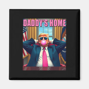 Trump 2024 Take America Back Daddy's Home Pink Bub Magneet